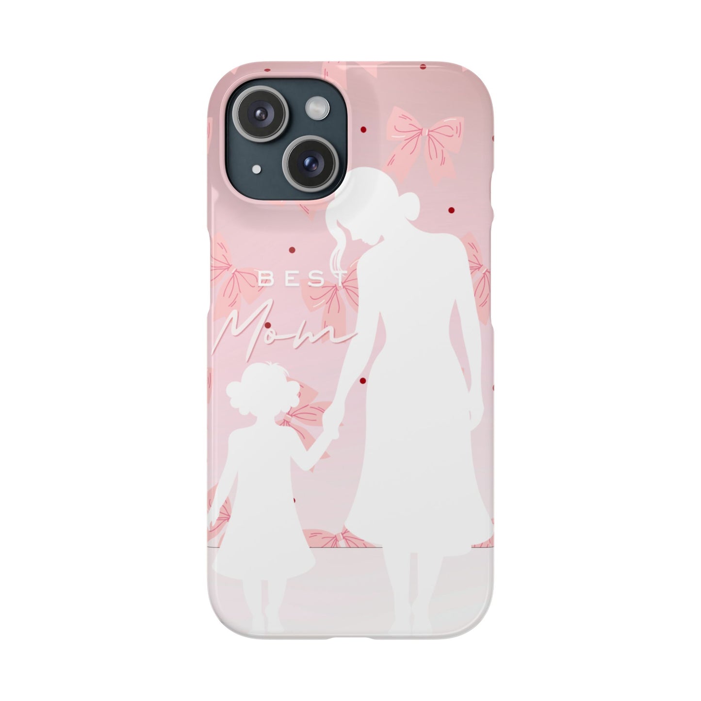 Snap Phone Case – Best Mom: My Little Girl