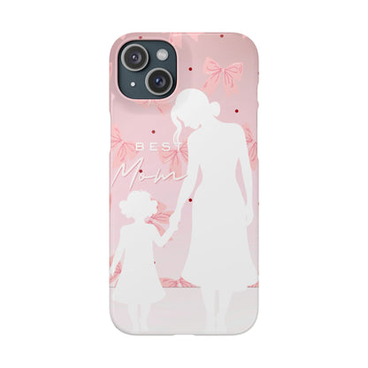 Snap Phone Case – Best Mom: My Little Girl