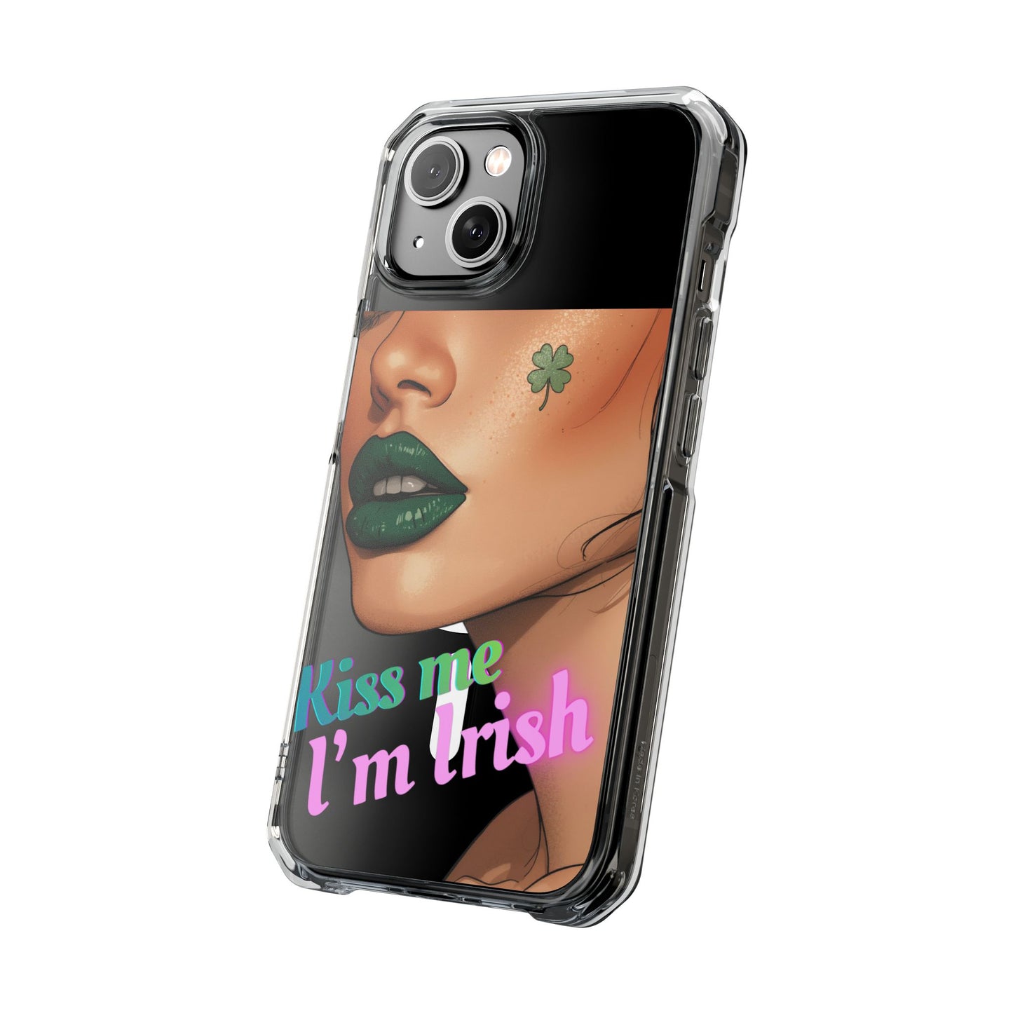 Clear Magnetic Phone Case – Slim Protection with “Kiss Me I’m Irish” Print