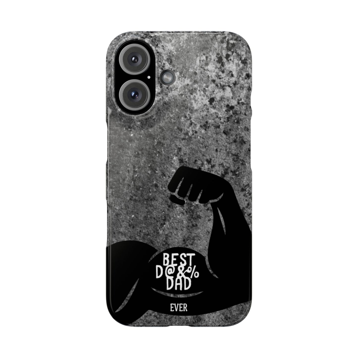 Slim Phone Case – Best Dad Ever
