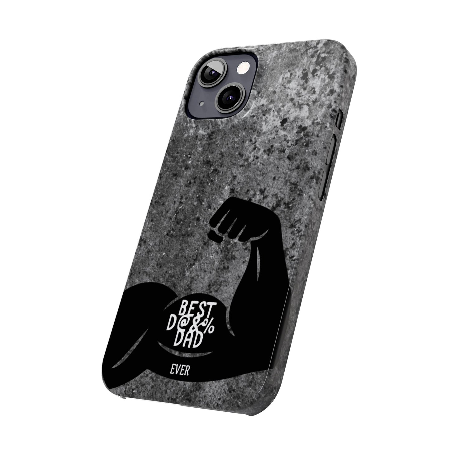 Slim Phone Case – Best Dad Ever