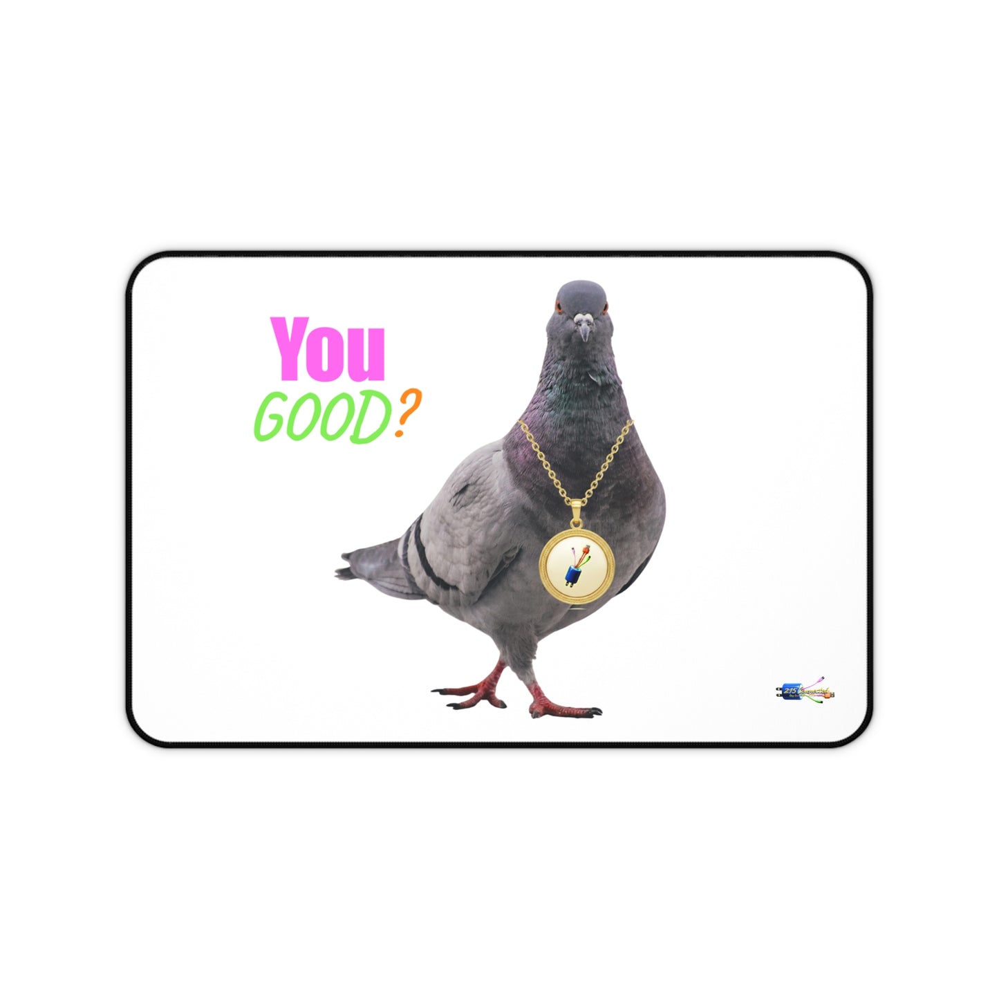 Neoprene Desk Mat – Smooth Non-Slip Surface with “You Good?” Print