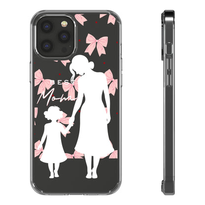 Clear Phone Case – Best Mom: My Little Girl