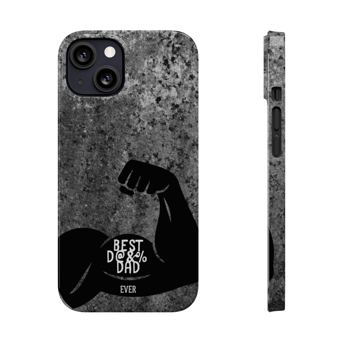 Slim Phone Case – Best Dad Ever