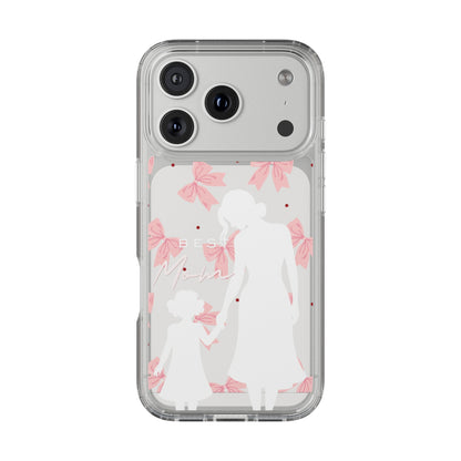 Clear Phone Case – Best Mom: My Little Girl