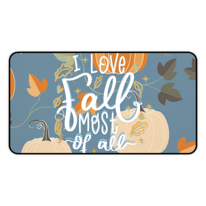 Desk Mat – All for Fall
