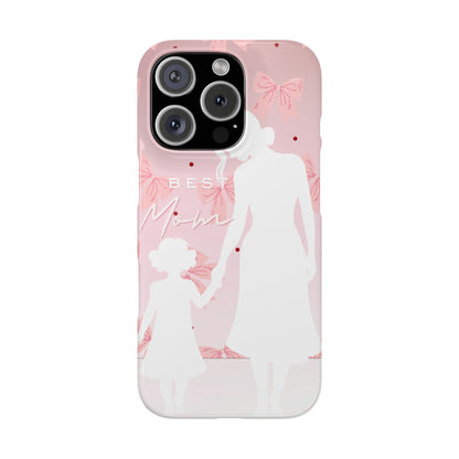 Snap Phone Case – Best Mom: My Little Girl