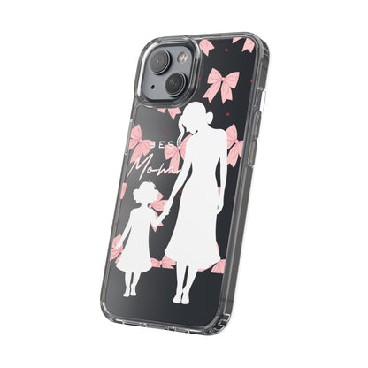 Clear Phone Case – Best Mom: My Little Girl