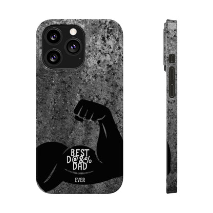 Slim Phone Case – Best Dad Ever