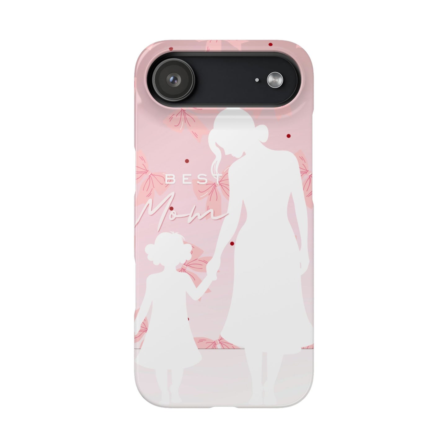 Snap Phone Case – Best Mom: My Little Girl