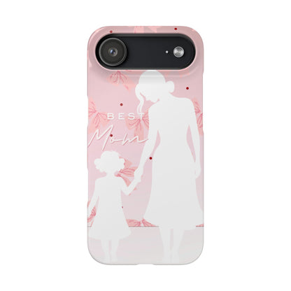 Snap Phone Case – Best Mom: My Little Girl