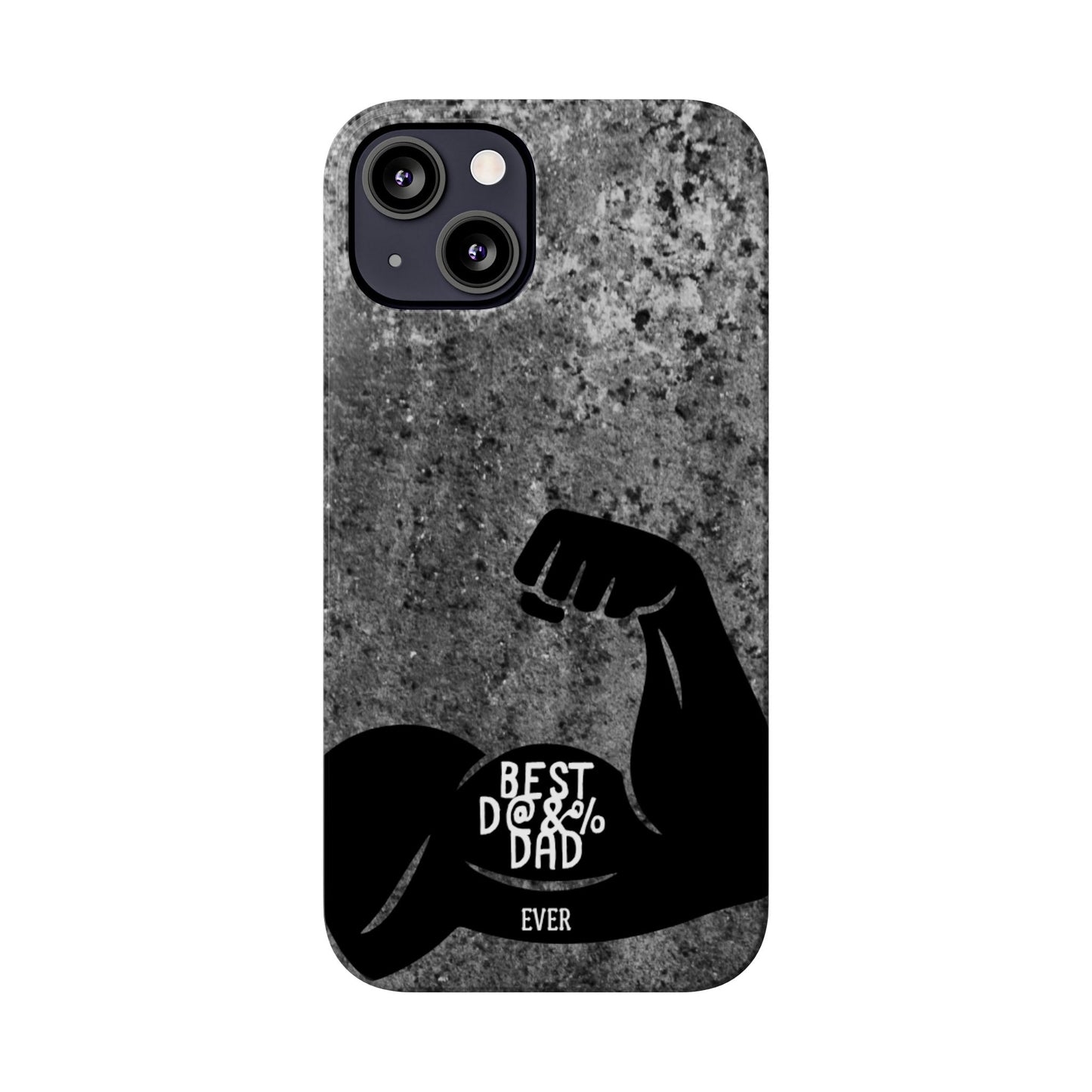 Slim Phone Case – Best Dad Ever