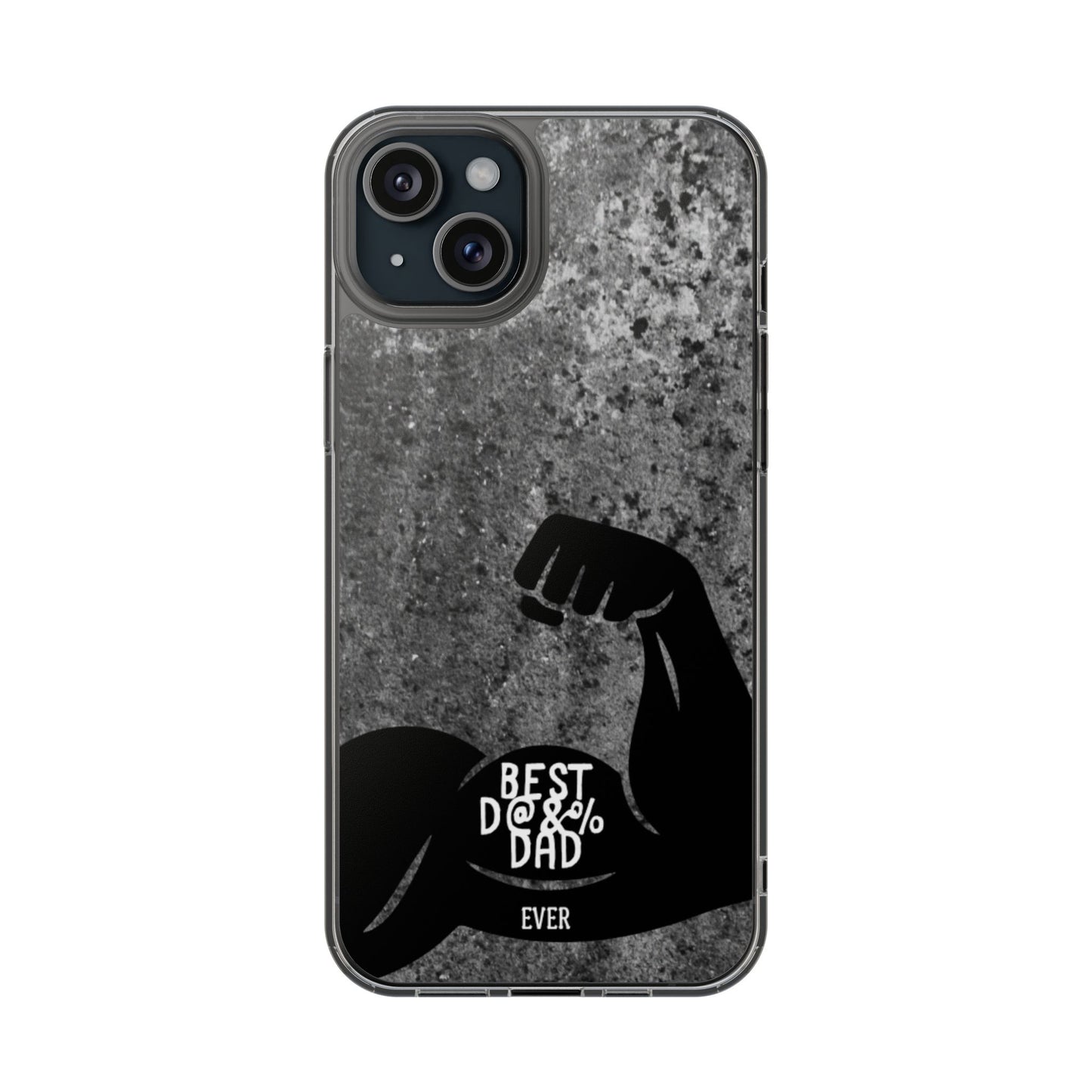 Clear Phone Case – Best Dad Ever