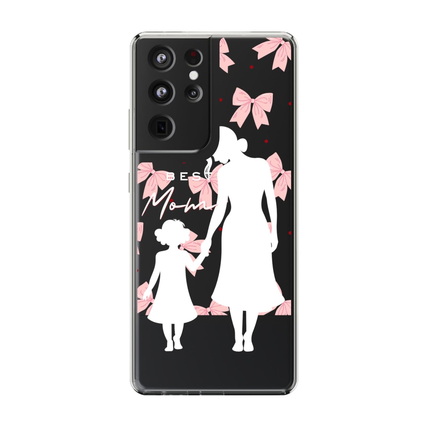 Clear Phone Case – Best Mom: My Little Girl
