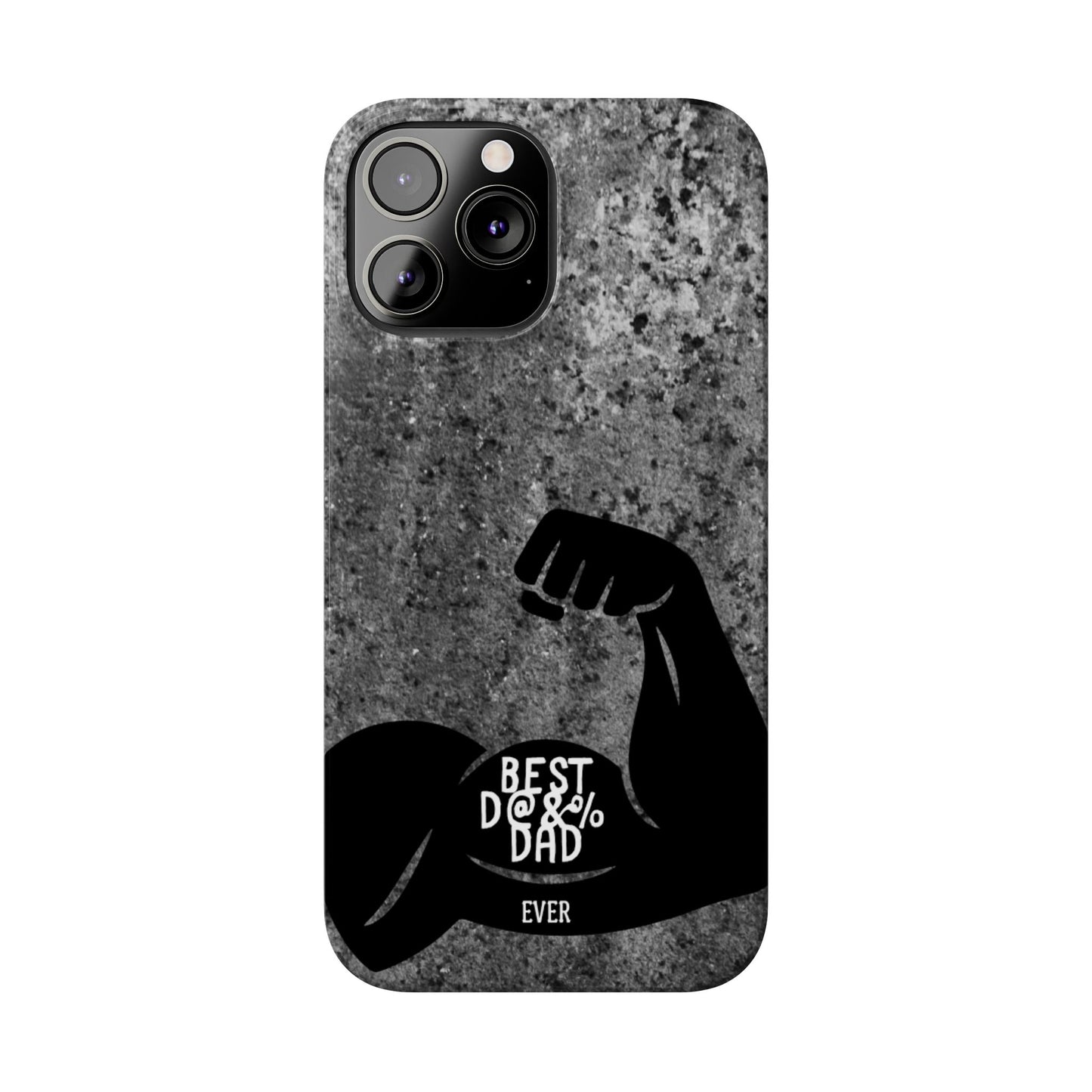 Slim Phone Case – Best Dad Ever