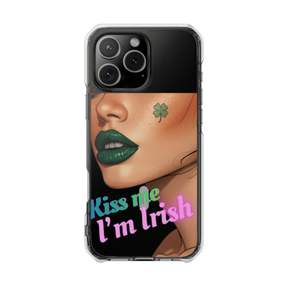 Clear Magnetic Phone Case – Slim Protection with “Kiss Me I’m Irish” Print