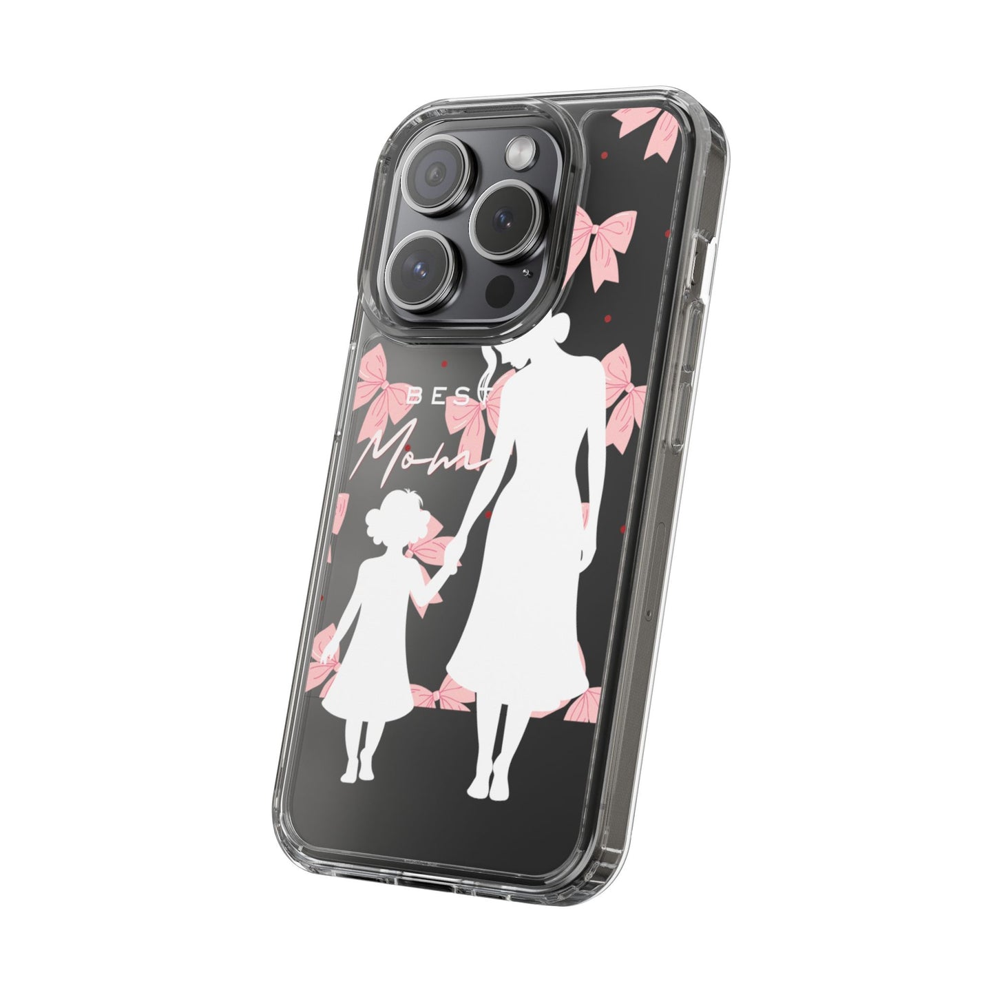 Clear Phone Case – Best Mom: My Little Girl