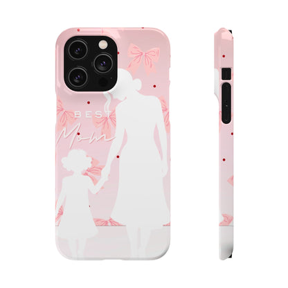 Snap Phone Case – Best Mom: My Little Girl