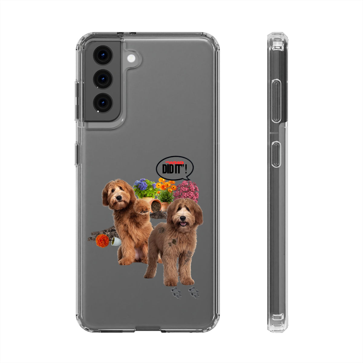 A clear smartphone case shown from the back and side on a light gray background. The back of the case is transparent and features a printed graphic of two brown dogs with a flower arrangement and a speech bubble that says 'DID IT!'.