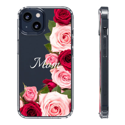 Clear Phone Case – Mom’s Rose Bouquet