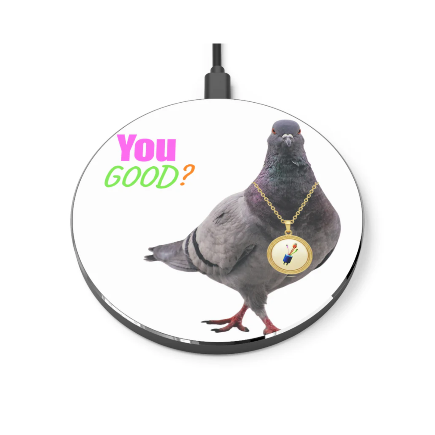 Wireless Charger – “You Good?” Pigeon 10W Charging Pad
